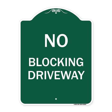 Signmission Designer Series Sign-No Blocking Driveway, Green & White Aluminum Sign, 18" x 24", GW-1824-23854 A-DES-GW-1824-23854